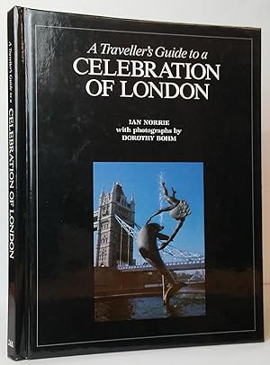 Imagen del vendedor de A Traveller's Guide to a Celebration of London: Walks Around the Capital a la venta por Stephen Peterson, Bookseller
