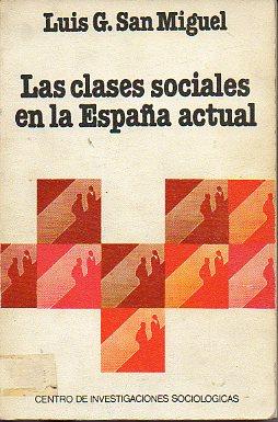 Seller image for LAS CLASES SOCIALES EN LA ESPAA ACTUAL. for sale by angeles sancha libros