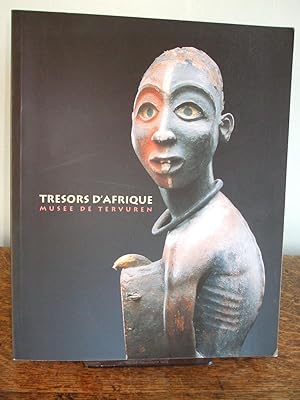 TRESORS D'AFRIQUE MUSEE DE TERVUREN.