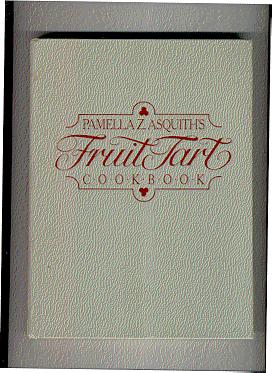 Seller image for PAMELLA Z. ASQUITH'S FRUIT TART Cookbook for sale by ODDS & ENDS BOOKS