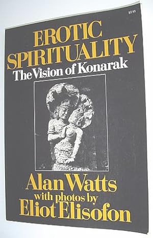 Seller image for Erotic Spirituality - The Vision of Konarak for sale by RareNonFiction, IOBA