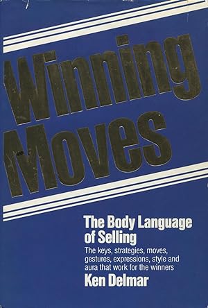 Seller image for Winning Moves: The Body Language of Selling for sale by Kenneth A. Himber