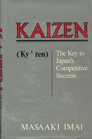 Kaizen (Ky'zen), the Key to Japan's Competitive Success
