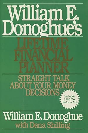 Image du vendeur pour William E. Donoghue's Lifetime Financial Planner: Straight Talk About Your Money Decisions mis en vente par Kenneth A. Himber