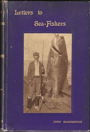 Image du vendeur pour PRACTICAL LETTERS TO SEA FISHERS. By John Bickerdyke. mis en vente par Coch-y-Bonddu Books Ltd