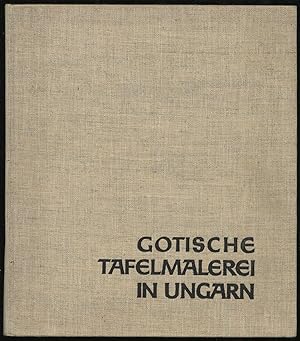 Seller image for Gotische Tafelmalerei In Ungarn for sale by Between the Covers-Rare Books, Inc. ABAA