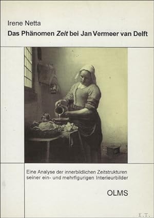 Seller image for DAS PHANOMEN ZEIT BEI JAN VERMEER VAN DELFT. for sale by BOOKSELLER  -  ERIK TONEN  BOOKS