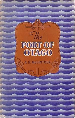 Immagine del venditore per THE PORT OF OTAGO venduto da Jean-Louis Boglio Maritime Books