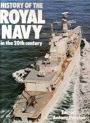 Seller image for HISTORY OF THE ROYAL NAVY IN THE 20TH CENTURY for sale by Jean-Louis Boglio Maritime Books