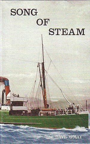 Seller image for SONG OF STEAM - A Chronicle of Paddle Steamers and Screw Steamers in Tasmanian Waters 1832-1939 for sale by Jean-Louis Boglio Maritime Books
