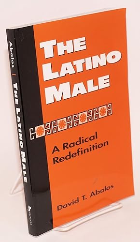 Imagen del vendedor de The Latino Male: a radical redefinition a la venta por Bolerium Books Inc.