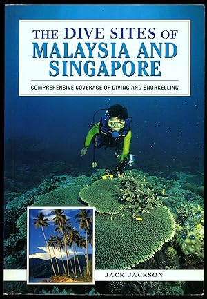 Bild des Verkufers fr The Dive Sites of Malaysia and Singapore: Comprehensive Coverage of Diving and Snorkelling zum Verkauf von Little Stour Books PBFA Member