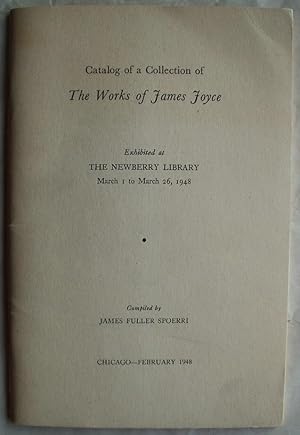 Catalogue of a Collection of the Works of James Joyce Exhibited at the Newberry Library