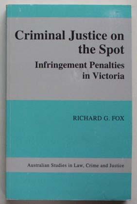 Seller image for Criminal justice on the spot : infringement penalties in Victoria. for sale by Lost and Found Books