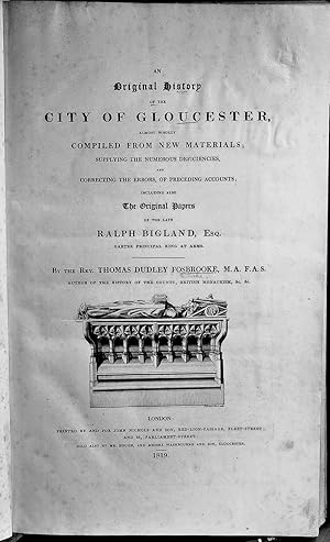 Bild des Verkufers fr An Original History of the City of Gloucester, almost Wholly Compiled from New Materials., zum Verkauf von Jeffrey Stern Antiquarian Bookseller