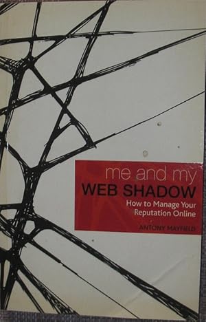 Immagine del venditore per Me and My Web Shadow - How to Manage Your Reputation Online venduto da eclecticbooks