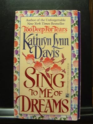 Seller image for SING TO ME OF DREAMS for sale by The Book Abyss