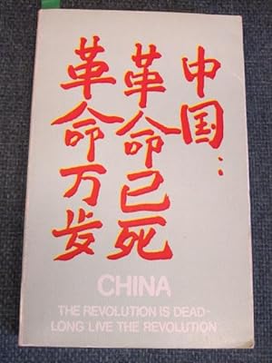 Imagen del vendedor de China The Revolution is Dead - Long live the Revolution a la venta por The Odd Book  (ABAC, ILAB)