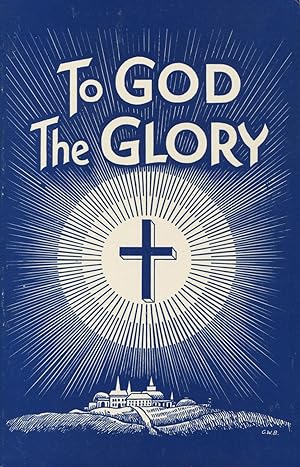 Imagen del vendedor de To God the Glory a la venta por Kenneth A. Himber