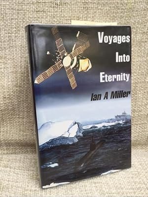 Immagine del venditore per Voyages into Eternity : Memoirs of the Miller Family from 1812 to 1995 venduto da Anytime Books
