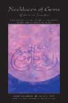 NECKLACES OF GEMS.: A Biography of the Crown of the Saints, Chaikh 'Abd Al-Qadir Al-Jilani
