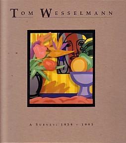 Image du vendeur pour TOM WESSELMANN A SURVEY: 1959-1995 mis en vente par Arcana: Books on the Arts