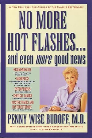 Seller image for No More Hot Flashes . and Even More Good News for sale by Kenneth A. Himber