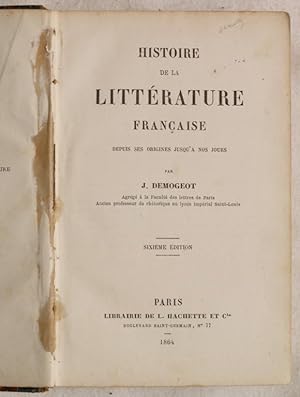 Seller image for HISTOIRE DE LA LITTERATURE FRANCAISE DEPUIS SES ORIGINES JUSQU'A NOS JOURS, for sale by Sephora di Elena Serru