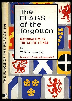 Immagine del venditore per The Flags of the Forgotten: Nationalism on the Celtic Fringe venduto da Little Stour Books PBFA Member