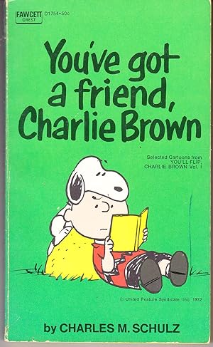 Seller image for You've Got a Friend, Charlie Brown for sale by John Thompson