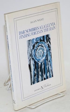Seller image for Dar nombres a la lluvia/ finding voices in the rain; translated from the Spanish .[by] Alan West/Mark Schafer for sale by Bolerium Books Inc.