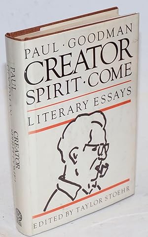 Bild des Verkufers fr Creator Spirit Come! The Literary Essays of Paul Goodman zum Verkauf von Bolerium Books Inc.