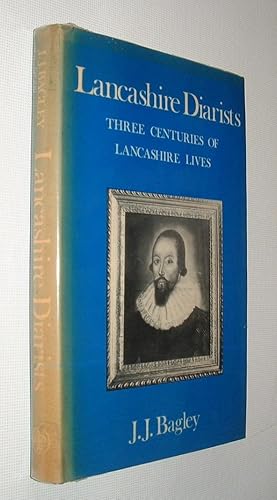 Lancashire Diarists Three Centuries of Lancashire Lives