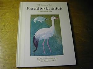Bild des Verkufers fr Paradieskranich : 22 Tiergeschichten zum Verkauf von Antiquariat Fuchseck
