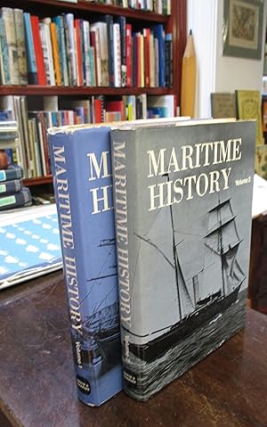 Maritime History. Volumes One and Two.