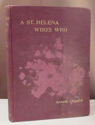 Seller image for A St. Helena Who s who. or a directory of the island during the captivity of Napoleon. Second edition, revised and enlarged. New York, Dutton and Company u. London, Humphreys 1919. Gr.-8 XI,. for sale by Dieter Eckert