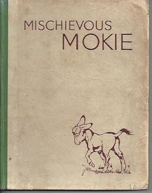 Imagen del vendedor de Mischievous Mokie With 35 Illustrations a la venta por Peakirk Books, Heather Lawrence PBFA