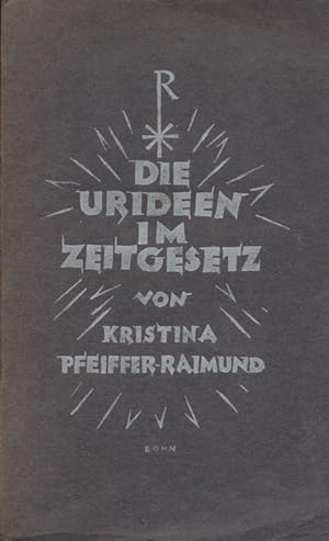 Seller image for Die Urideen im Zeitgesetz. Der Weg aus den Vlkerwirren. for sale by Antiquariat Kaner & Kaner GbR