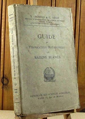 Immagine del venditore per GUIDE DE VINIFICATION RATIONNELLE DES RAISINS BLANCS venduto da Livres 113