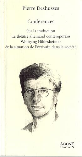 Conférences : Sur la traduction. Le théâtre allemand contemporain. Wolfgang Hildesheimer et la si...