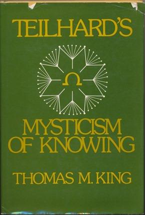 Teilhard's Mysticism of Knowing.