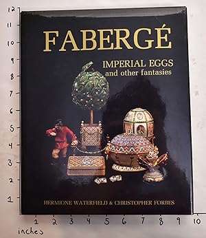 Faberge Imperial Eggs and Other Fantasies