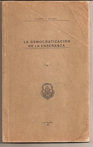 LA DEMOCRATIZACION DE LA ENSEÑANZA [Firmado / Signed]