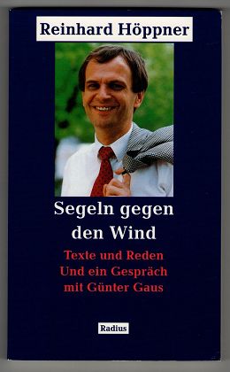 Segeln gegen den Wind : Texte und Reden und ein Gespräch mit Günter Gaus. Radius-Bücher.