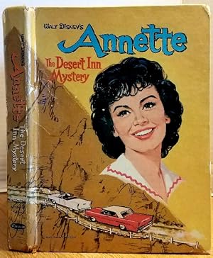 Seller image for WALT DISNEY'S ANNETTE - THE DESERT INN MYSTERY for sale by MARIE BOTTINI, BOOKSELLER