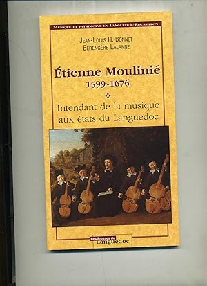 ETIENNE MOULINIE 1599-1676 intendant de la musique aux états du Languedoc.usique aux Etats du lan...