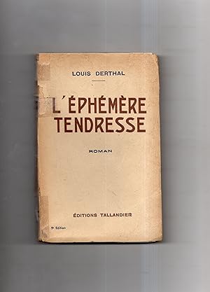 Bild des Verkufers fr L'EPHEMERE TENDRESSE. Roman zum Verkauf von Librairie CLERC
