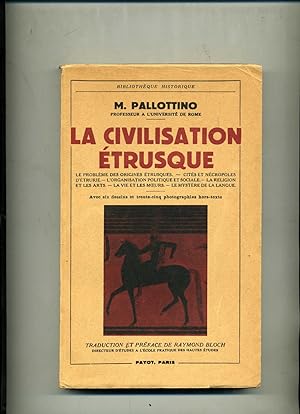 LA CIVILISATION ETRUSQUE. Le problème des origines Etrusques - Cités et nécropoles d'Etrurie - L'...