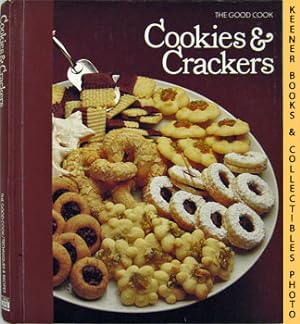 Image du vendeur pour Cookies & Crackers: The Good Cook Techniques & Recipes Series mis en vente par Keener Books (Member IOBA)
