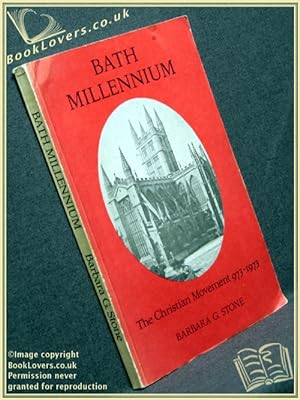 Bath Millennium: The Christian Movement 973-1973
